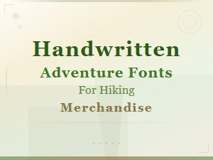 Bold Handwritten Adventure Fonts for Hiking Merchandise Design