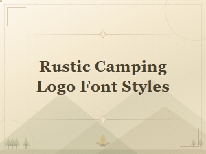 Rustic Camping Logo Font Styles for Outdoor Branding