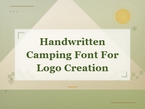 Handwritten Camping Fonts for Outdoor Logo Creation